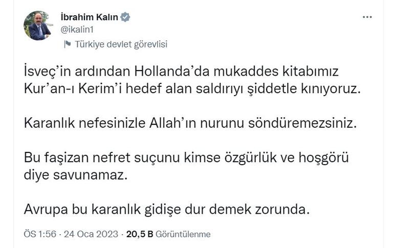 Sözcü Kalın: Hollanda'da Kur'an-ı Kerim'i hedef alan saldırıyı kınıyoruz